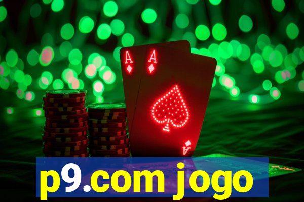 p9.com jogo