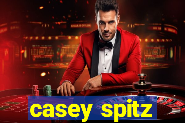 casey spitz