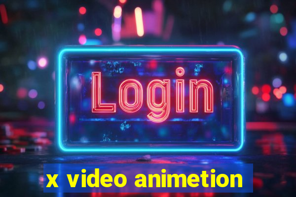 x video animetion