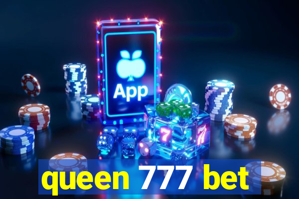 queen 777 bet