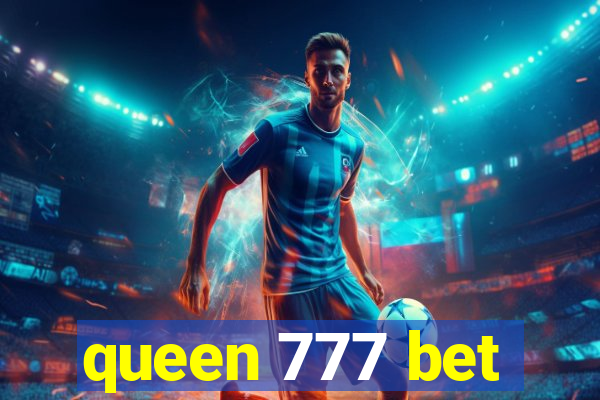 queen 777 bet