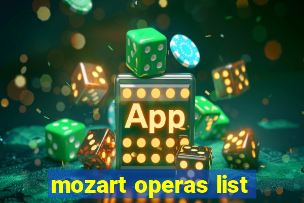 mozart operas list