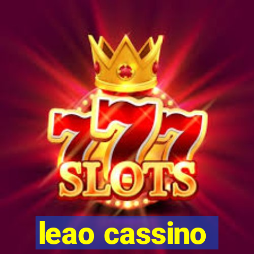 leao cassino