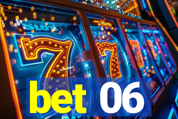 bet 06