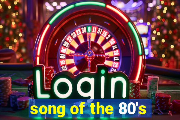 song of the 80's