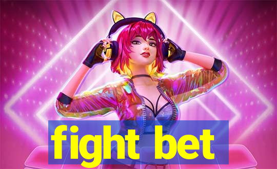 fight bet