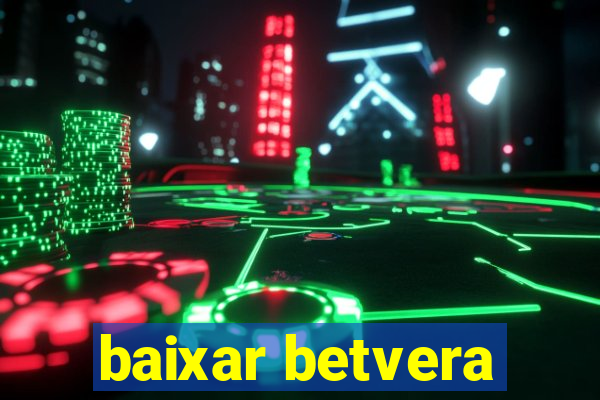 baixar betvera