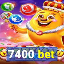 7400 bet