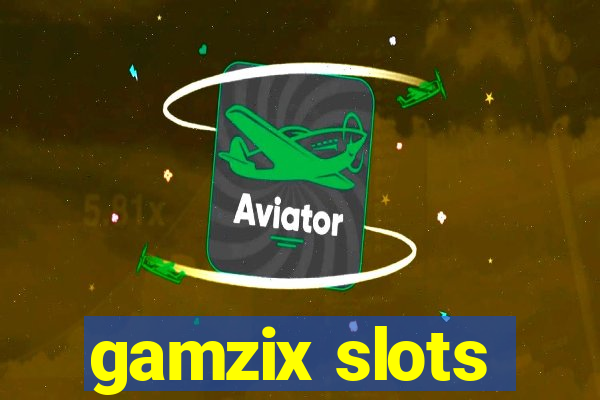 gamzix slots