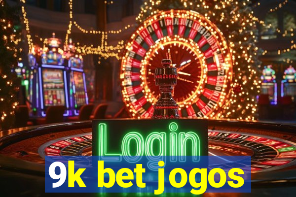 9k bet jogos