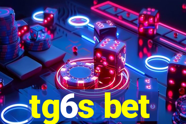 tg6s bet