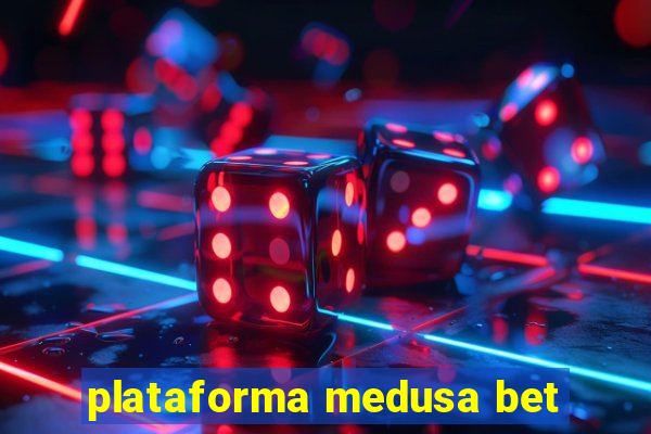 plataforma medusa bet