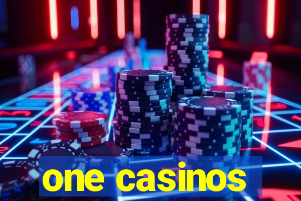 one casinos