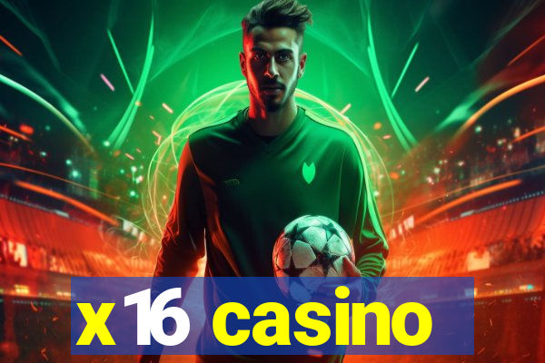 x16 casino