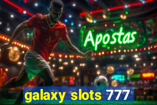 galaxy slots 777