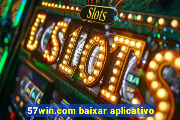 57win.com baixar aplicativo