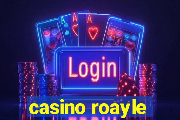 casino roayle