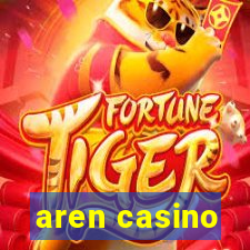 aren casino