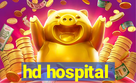 hd hospital