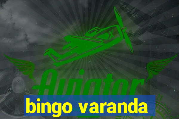 bingo varanda