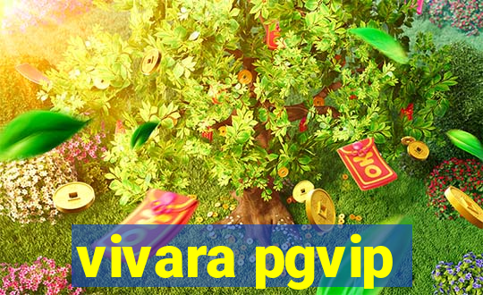 vivara pgvip