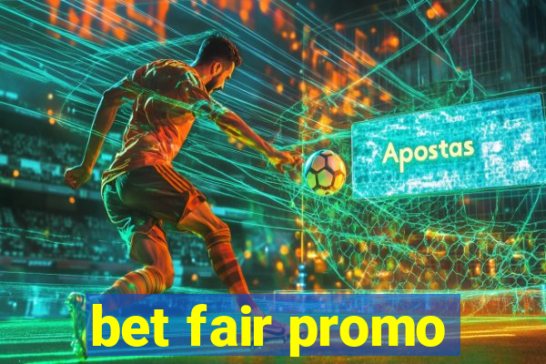 bet fair promo