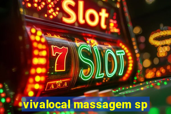 vivalocal massagem sp