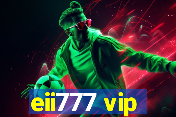 eii777 vip