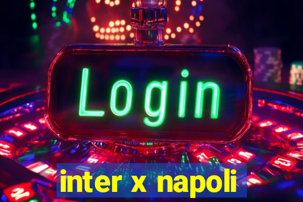 inter x napoli