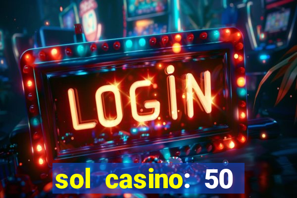 sol casino: 50 free spins