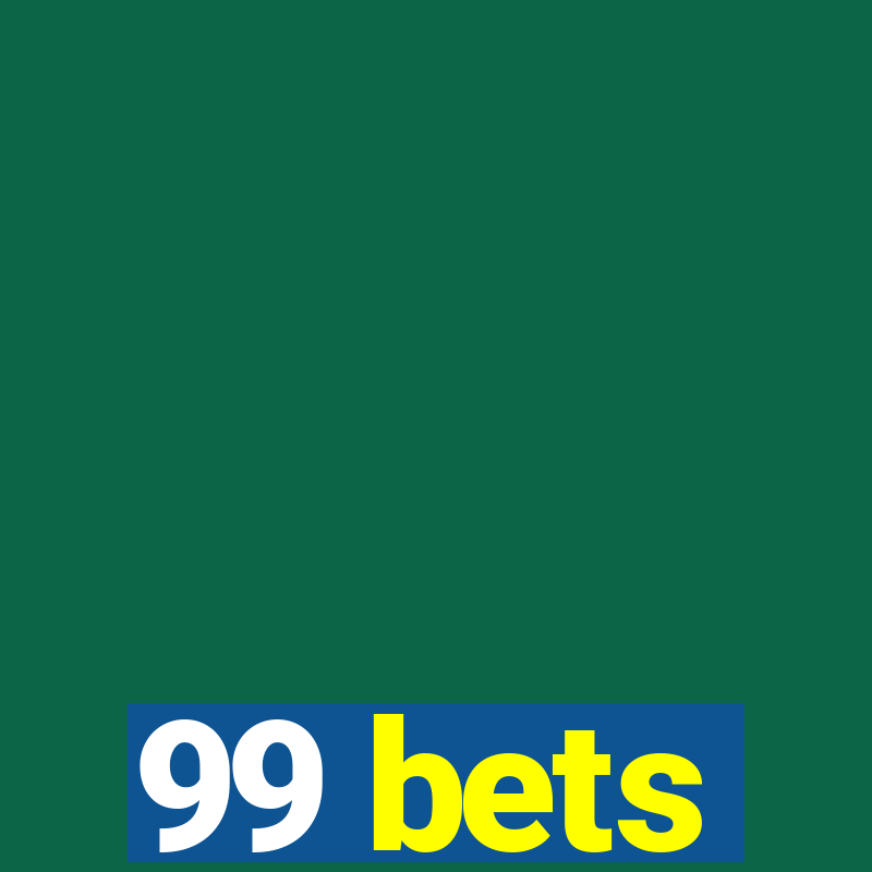 99 bets