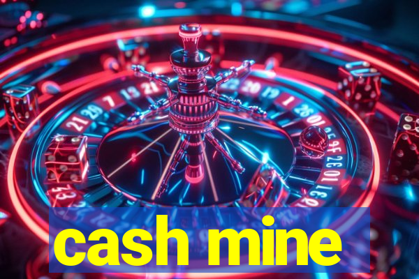 cash mine