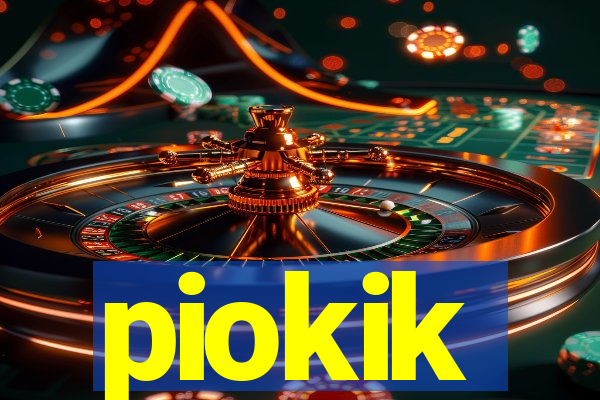 piokik