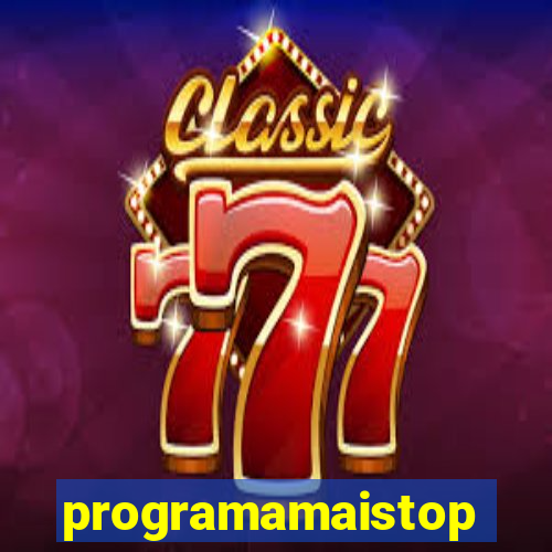 programamaistop