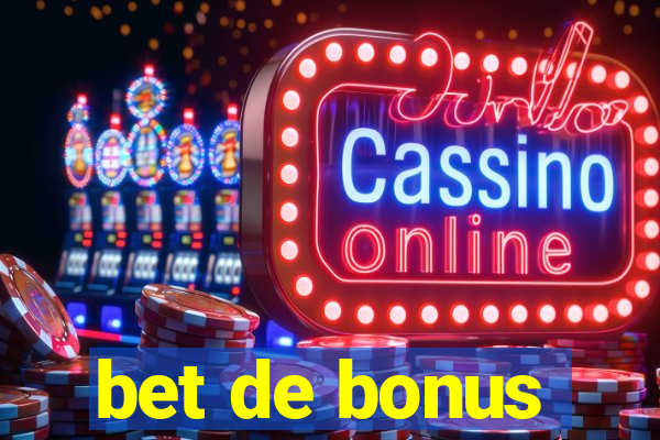 bet de bonus