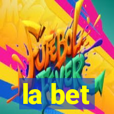 la bet