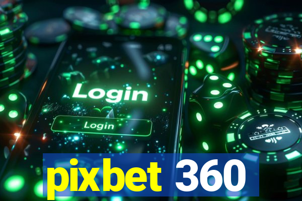 pixbet 360