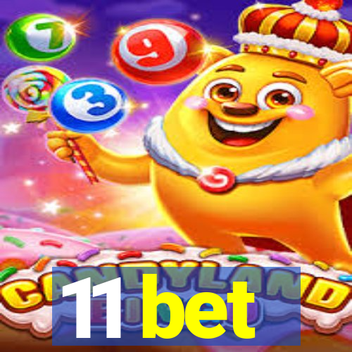 11 bet