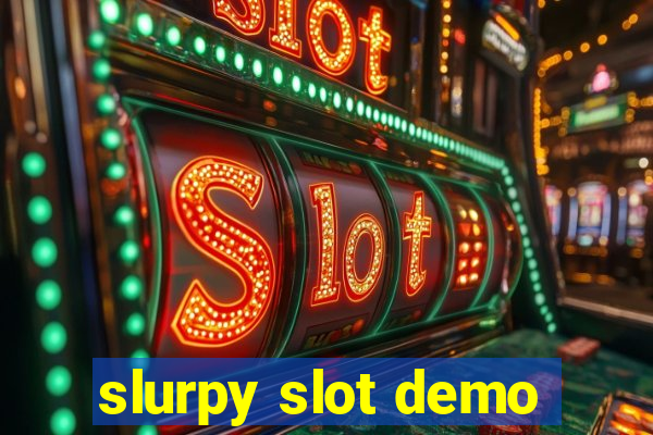 slurpy slot demo