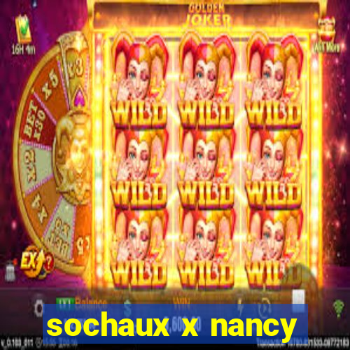 sochaux x nancy