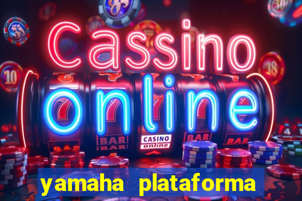 yamaha plataforma de jogos