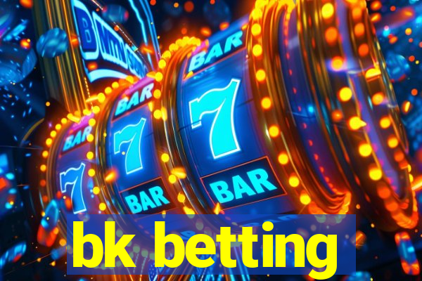 bk betting