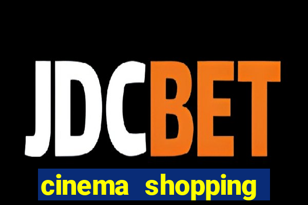 cinema shopping conquista sul