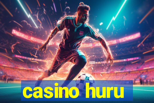 casino huru