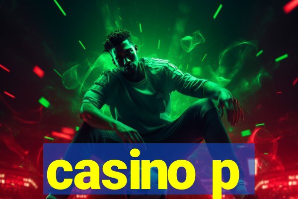 casino p