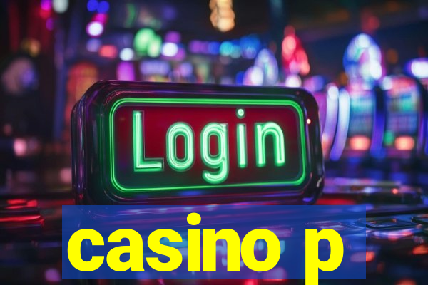 casino p