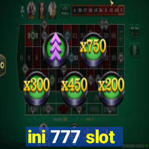 ini 777 slot