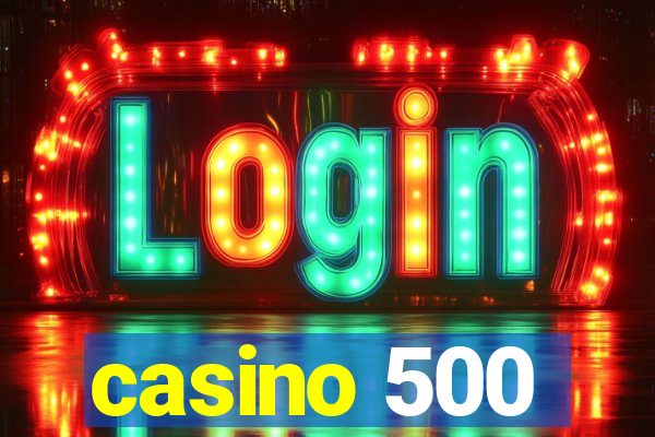 casino 500