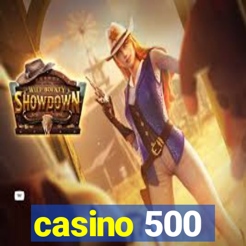 casino 500