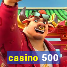 casino 500